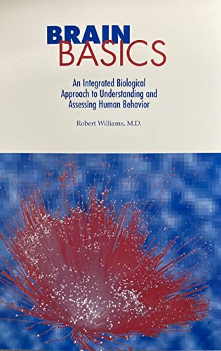 Stock image for Brain Basics : An Integrated Biological Approach to Understanding and Assessing Human Behavior for sale by Better World Books: West