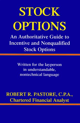 Stock image for Stock Options: An Authoritative Guide to Incentive and Nonqualified Stock Options (2nd edition) for sale by SecondSale