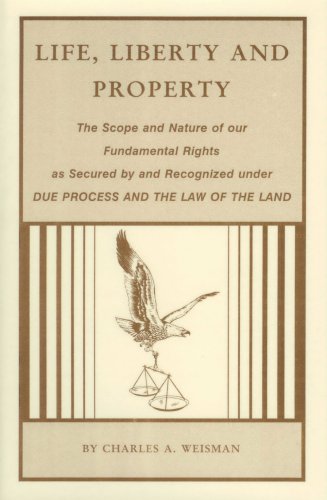 Stock image for An analysis and discourse on the fundamental rights of life, liberty and property: As secured by and recognized under due process of law and the law of the land for sale by GoldenWavesOfBooks