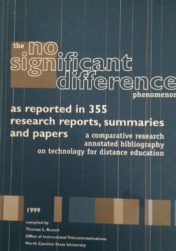 Imagen de archivo de The No Significant Difference Phenomenon As Reported in 355 Research Reports, Summaries and Papers a la venta por Goodwill of Colorado