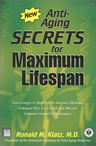 9780966893700: New Anti-Aging Secrets for Maximum Lifespan