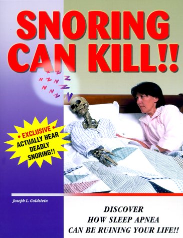 Stock image for Snoring Can Kill!!: Discover How Sleep Apnea Can Be Ruining Your Life for sale by Wonder Book