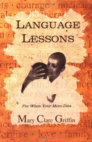 Stock image for Language Lessons: For When Your Mom Dies for sale by ThriftBooks-Phoenix
