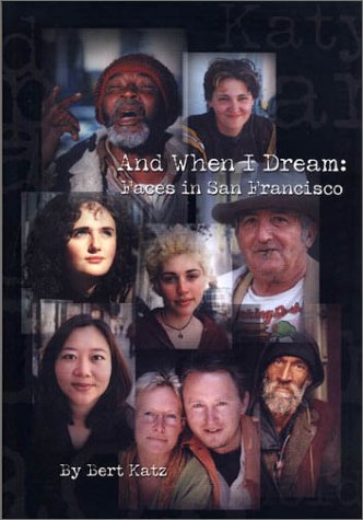 Stock image for And When I Dream: Faces in San Francisco for sale by Emerald Green Media