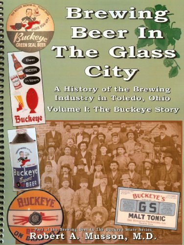 9780966895469: Brewing Beer In The Glass City, Volume 1-The Buckeye Story