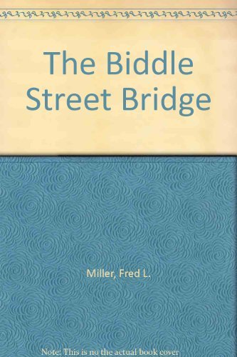 The Biddle Street Bridge: The Bittersweet Life of Growing Up in East Baltimore Circa 1950's