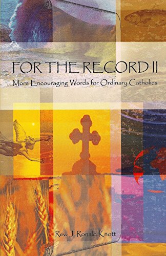 Beispielbild fr For the Record II : More Encouraging Words for Ordinary Catholics zum Verkauf von Better World Books