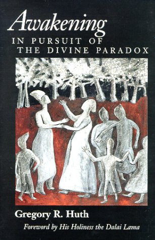 Awakening: In Pursuit of the Divine Paradox
