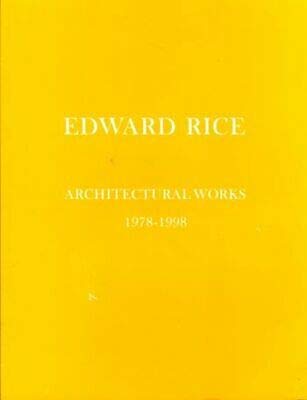 Beispielbild fr Edward Rice: Architectural Works, 1978-1998 zum Verkauf von Second Story Books, ABAA