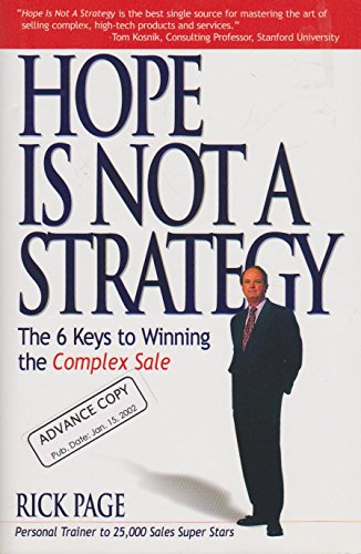 Beispielbild fr Hope Is Not a Strategy: The 6 Keys to Winning the Complex Sale zum Verkauf von SecondSale