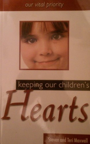 Imagen de archivo de Keeping Our Childrens Hearts : Our Vital Priority a la venta por Goodwill of Colorado