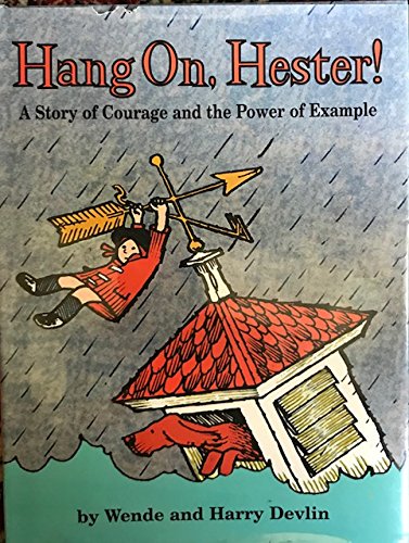 Stock image for Hang on, Hester - A Story of Courage and the Power of Example for sale by HPB Inc.