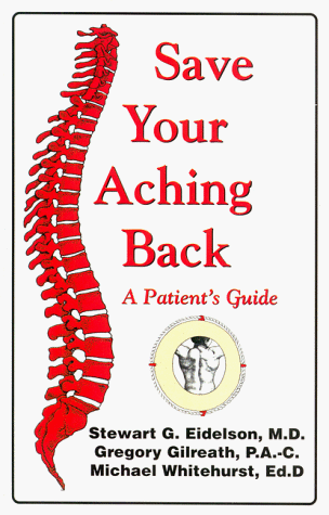 Stock image for Save Your Aching Back, A Patient's Guide for sale by HPB-Red