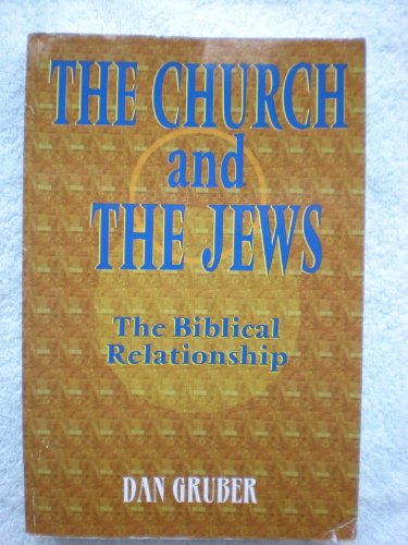 Imagen de archivo de The church and the Jews: The biblical relationship a la venta por Once Upon A Time Books