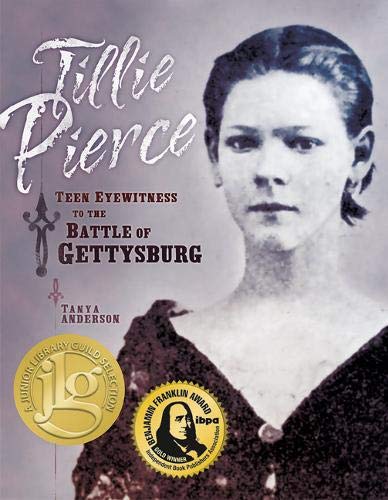 Beispielbild fr Tillie Pierce: Teen Eyewitness to the Battle of Gettysburg zum Verkauf von Reuseabook