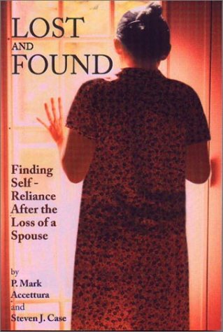 Stock image for LOST AND FOUND Finding Self-Reliance after the Loss of a Spouse for sale by Neil Shillington: Bookdealer/Booksearch
