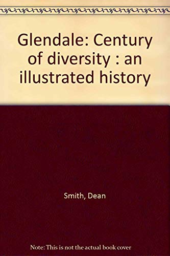 Stock image for Glendale: Century of Diversity. An Illustrated History for sale by R Bookmark