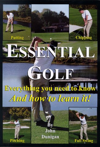 

Essential Golf: Everything you need to know and how to learn it!