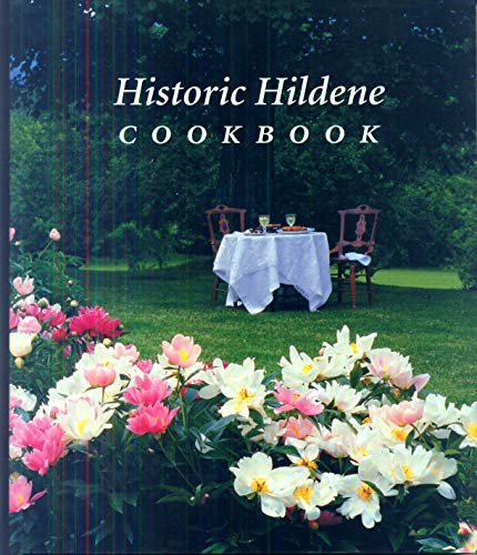 Imagen de archivo de Historic Hildene Cookbook: Celebrating Its Volunteers a la venta por ThriftBooks-Atlanta