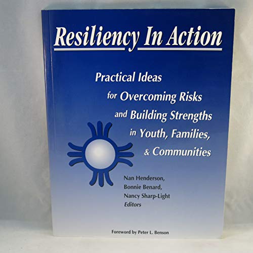 Beispielbild fr Resiliency in Action: Practical Ideas for Overcoming Risks & Building Strengths in Youth, Families & Communities zum Verkauf von Wonder Book