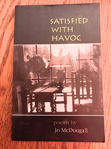 Beispielbild fr Satisfied with Havoc (Autumn House Poetry) zum Verkauf von BooksRun