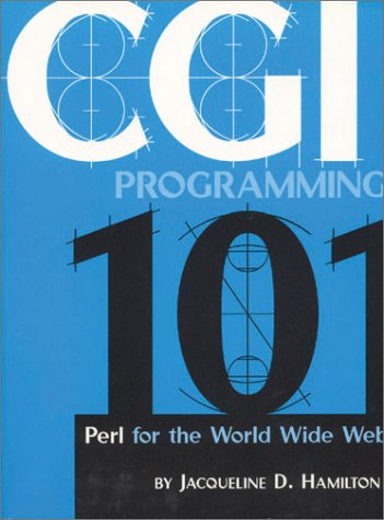 9780966942606: Cgi Programming 101: Perl for the WWW
