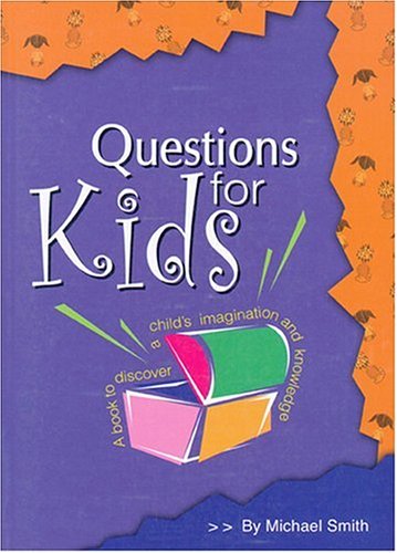 Beispielbild fr Questions for Kids: A Book to Discover a Child's Imagination and Knowledge zum Verkauf von ThriftBooks-Atlanta