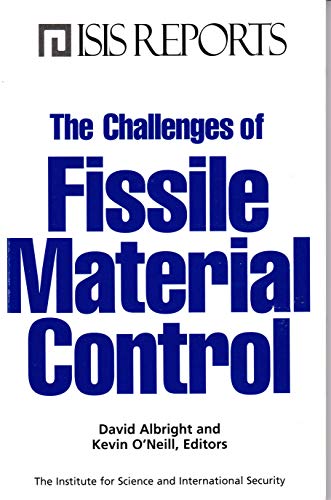 Challenges of Fissile Material Control (9780966946703) by Albright, David; Barbour, Lauren; Walker, William
