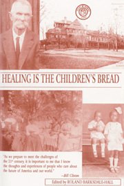 Beispielbild fr Healing Is the Children's Bread: Complete with the Holistic Health Guide zum Verkauf von Ashworth Books