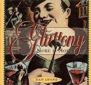 Stock image for Gluttony: More is More for sale by ThriftBooks-Atlanta