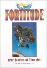 9780966957372: Fortitude: True Stories of True Grit (Virtue Victorious)