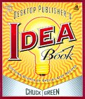 Imagen de archivo de The Desktop Publisher's Idea Book, Second Edition a la venta por HPB Inc.