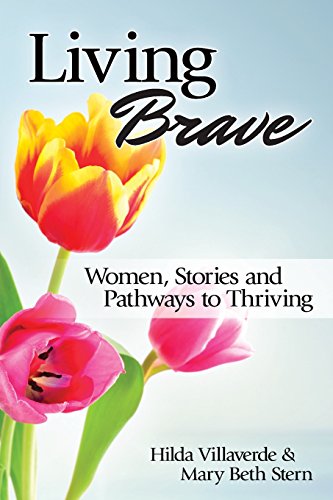 Stock image for Living Brave: Women, Stories, and Pathways to Thriving for sale by ThriftBooks-Atlanta