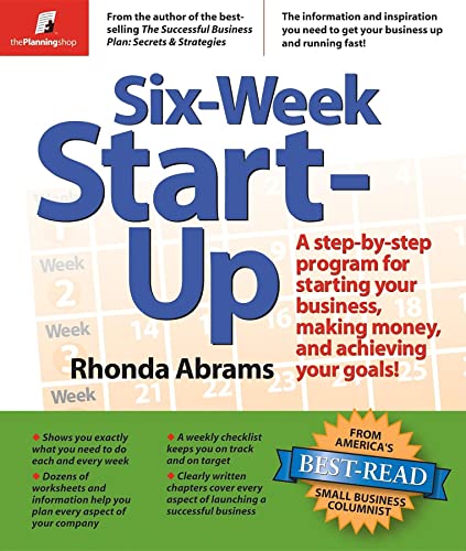 Beispielbild fr Six-Week Start-Up: A Step-By-Step Program for Starting Your Business, Making Money, and Achieving Your Goals! zum Verkauf von Wonder Book