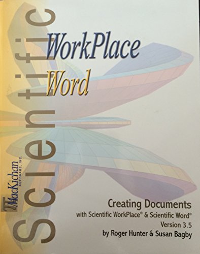 Stock image for CREATING DOCUMENTS WITH SCIENCE WORD AND SCIENCE WORKPLACE VERSION 3.5 for sale by Cambridge Rare Books