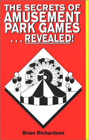 Stock image for The Secrets of Amusement Park Games. Revealed! for sale by ThriftBooks-Atlanta