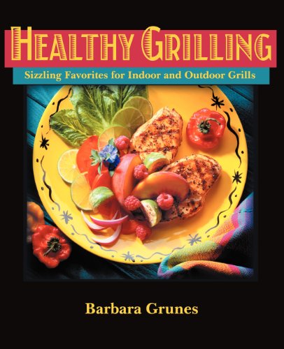 Stock image for Healthy Grilling : Sizzling Favorites for Indoor and Outdoor Grills for sale by Better World Books