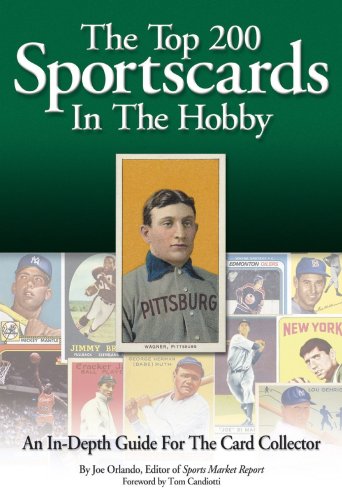 Beispielbild fr The Top 200 Sportscards in the Hobby: An In-Depth Guide for the Card Collector zum Verkauf von Goodwill Books