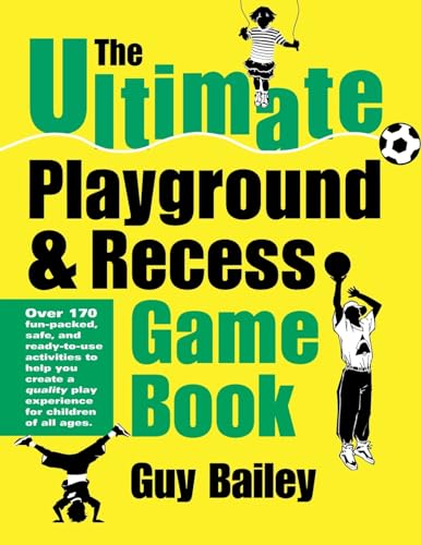 Beispielbild fr The Ultimate Playground & Recess Game Book zum Verkauf von Wonder Book