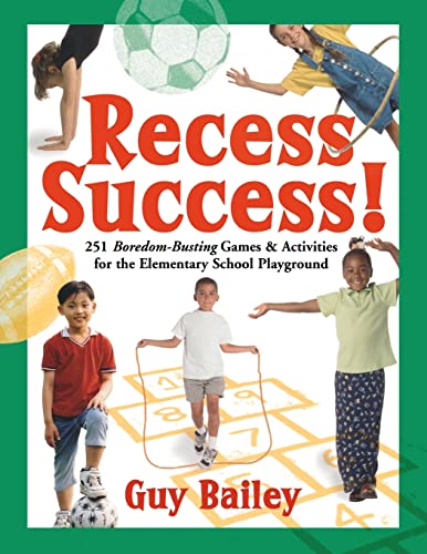 Immagine stock per Recess Success!: 251 Boredom-Busting Games & Activities for the Elementary School Playground