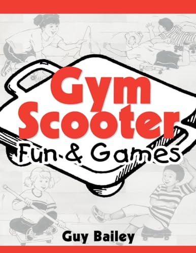 Beispielbild fr Gym Scooter Fun and Games zum Verkauf von Better World Books