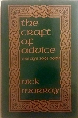 Stock image for The Craft of Advice : Essays 1995-1998 for sale by KuleliBooks