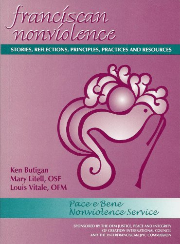 Stock image for Franciscan nonviolence: Stories, reflections, principles, practices, and resources for sale by SecondSale