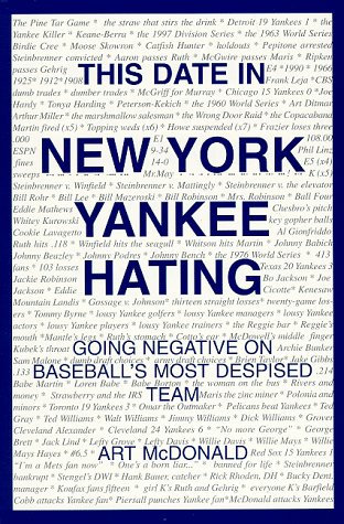 This Date in New York Yankee Hating: Going Negative on Baseball's Most Despised Team