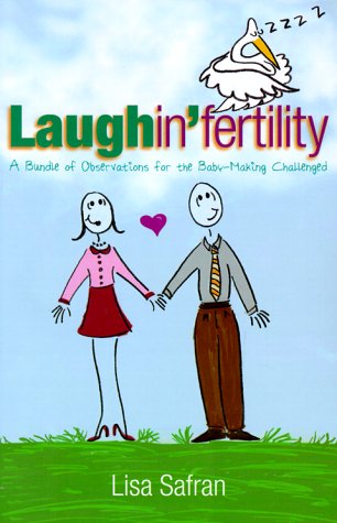 Imagen de archivo de Laughin'fertility: A Bundle of Observations for the Baby-Making Challenged a la venta por Bookmans