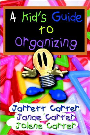 9780966989984: A Kid's Guide to Organizing