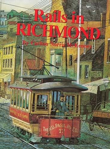 Rails in Richmond (9780966990614) by Carlton Norris McKenney