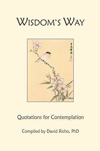 Beispielbild fr Wisdom's Way: Quotations for Contemplation zum Verkauf von -OnTimeBooks-