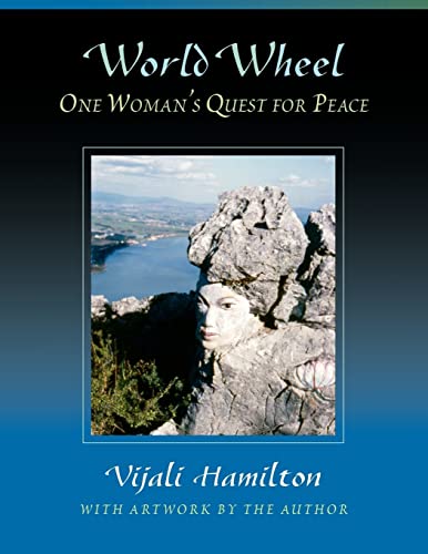 Beispielbild fr World Wheel: One Woman's Quest for Peace zum Verkauf von ThriftBooks-Atlanta