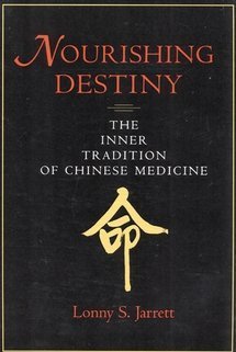 Beispielbild fr Nourishing Destiny: The Inner Tradition of Chinese Medicine zum Verkauf von GF Books, Inc.